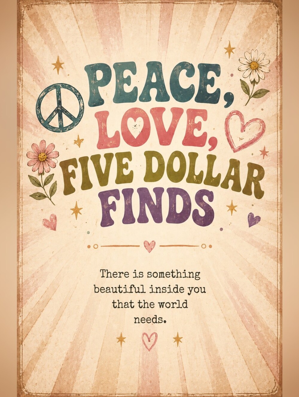 Peace, Love, $5 Finds Unlisted